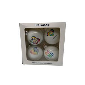 Life Is Good Valentine's Day Glass Ornaments 4 Pack